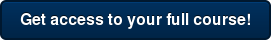 Get access to your full course!